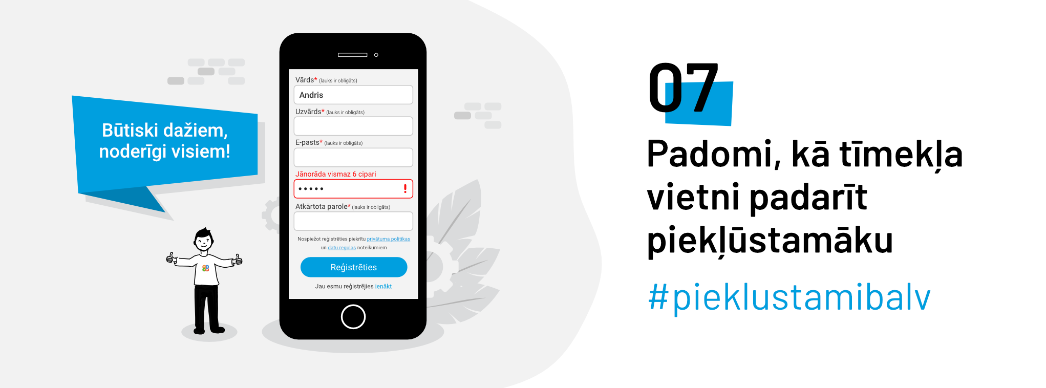 Pēc piekļūstamības vadlīnijām, ilustrēta pareizā datu ievades forma