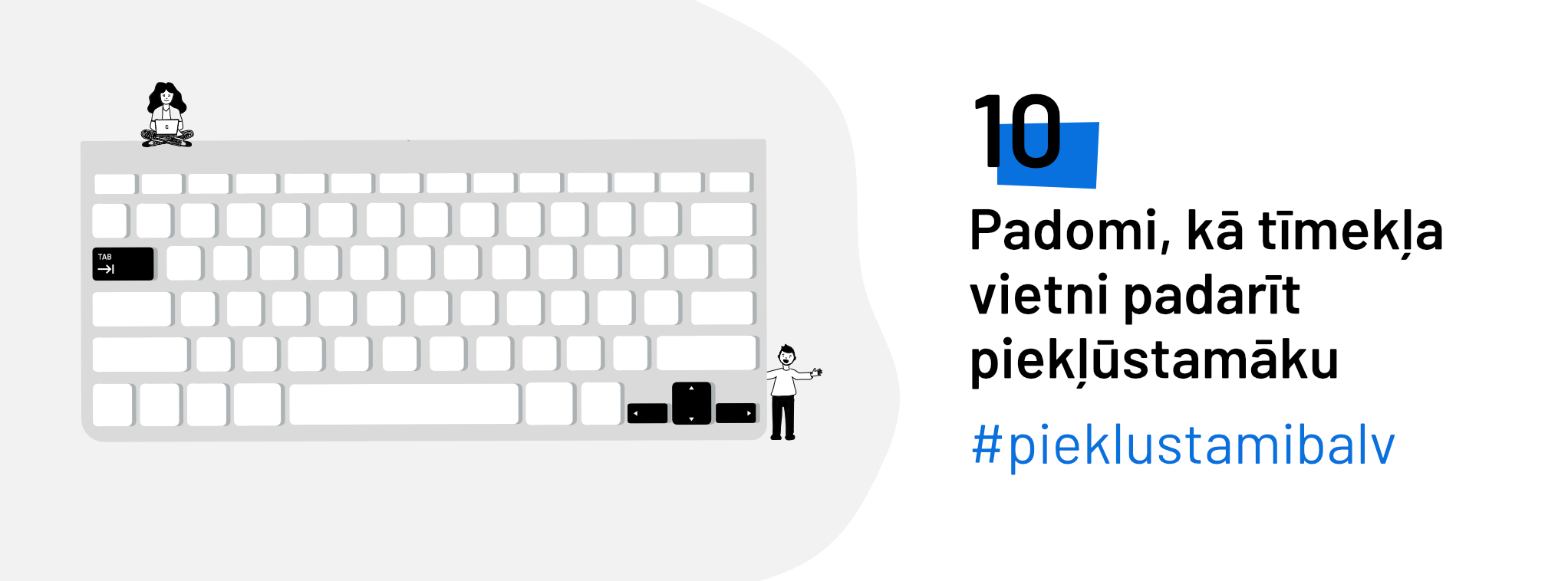 Klaviatūra ar izceltiem taustiņiem (tab un bultas)