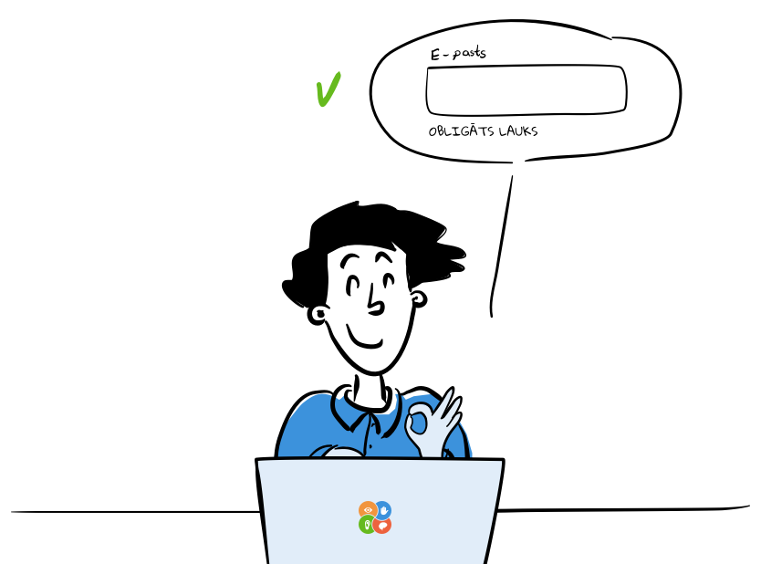 Vīrietis priecīgs sēž piedatora. Viņam virs galvas ir domu mākonis, kur ir uzzīmēts pareizs formas lauks.